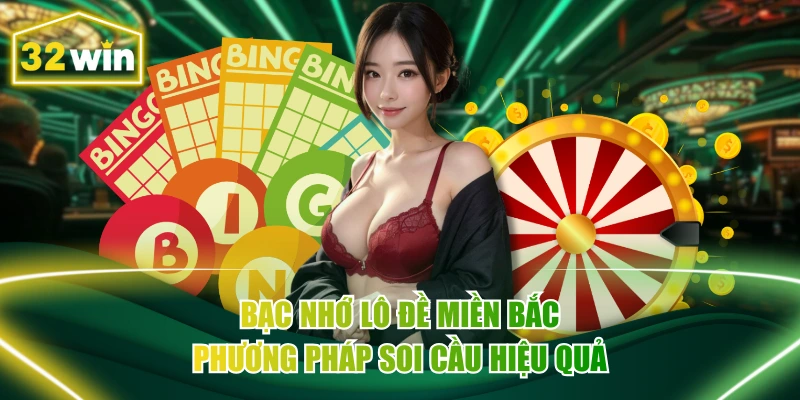 Bạc Nhớ Lô Đề Miền Bắc