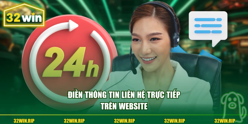 Điền thông tin liên hệ trực tiếp trên website