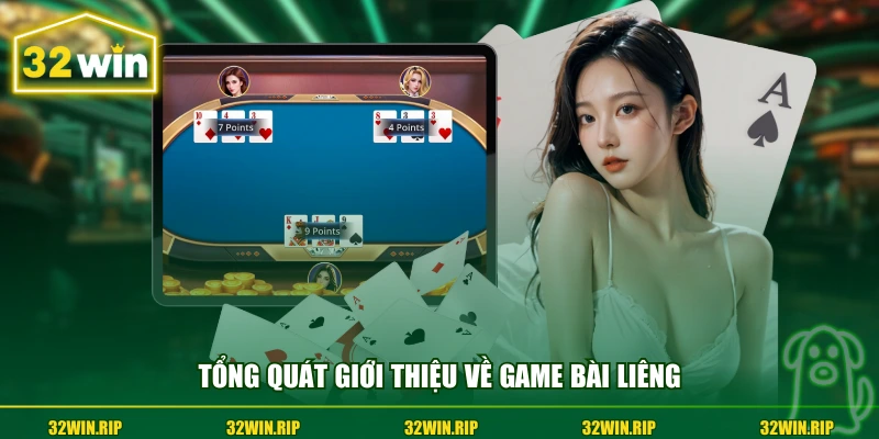 Tổng quát giới thiệu về game bài liêng